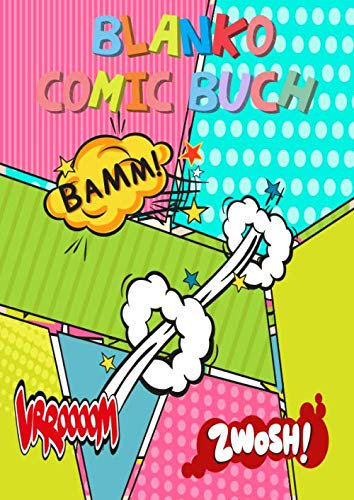 Blanko Comic Buch: Über 100 Seiten zum Selberzeichnen mit Comic Rastern - Das perfekte Gechenk für Kinder um Zeichnen zu lernen und die Kreativität zu steigern Bamm Bunt