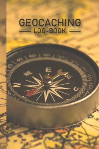 Geocaching Log-book: Essential Logbook For Geocaching | Explore Your World Geocaching for Teaser Hunter