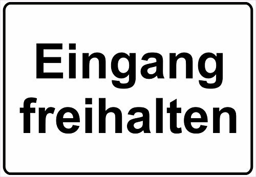 Schild Hinweisschild Hinweis Eingang freihalten Einfahrt Ausfahrt Verboten