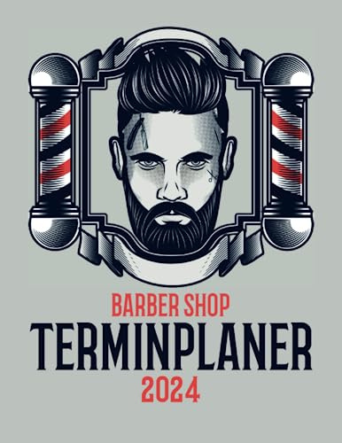 Barber Shop Terminplaner 2024: Terminbuch Friseur Salon mit viertelstündiger Einteilung für Termine | Tagesplaner Januar bis Dezember 2024 | Von 7.00 Uhr bis 20.00 Uhr
