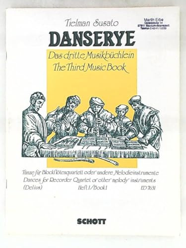 Danserye: The Third Music Book. recorder quartet or other melodic instruments. Partition d'exécution.