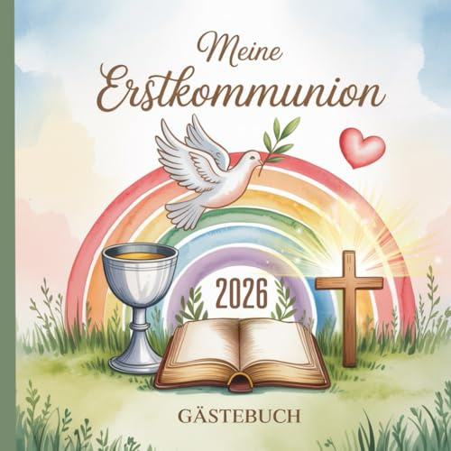Meine Erstkommunion – Gästebuch: Erinnerungsalbum zur Heiligen Erstkommunion für Mädchen und Jungen | Gästebuch zum Ausfüllen mit Platz für Wünsche, ... der Gäste, Botschaften von Familie & Freunden