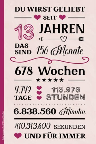 Geburtstagsgeschenk 13 Jahre Mädchen: Notizbuch A5 für 13 jährige kleines Geschenk zum 13ten Geburtstag praktisches Buch mit Linien für Notizen das Tagebuch mit schönem Spruch zum 13. Geb