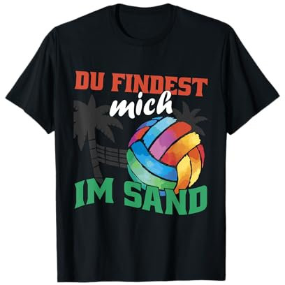Beachvolleyballer Findest mich im Sand T-Shirt
