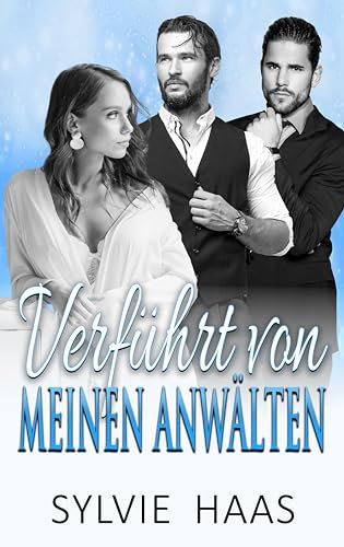 Verführt von meinen Anwälten: Eine Ménage à trois-Romanze (Eggplant Canyon (Deutsch))
