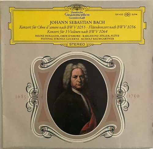 Johann Sebastian Bach: Konzert Für Oboe D'Amore - Flötenkonzert - Konzert Für 3 Violinen [Vinyl LP] Heinz Holliger, Karlheinz Zöller, Rudolf Baumgartner