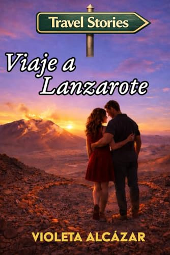 Viaje a Lanzarote (Travel Stories)