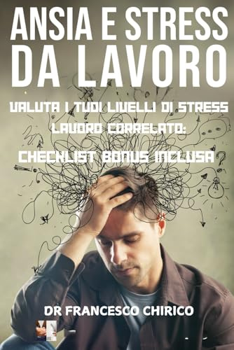 Ansia e stress da lavoro: Manuale per principianti: 2