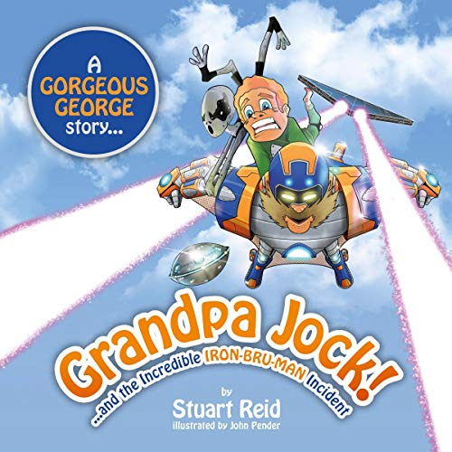 Grandpa Jock and the Incredible Iron-Bru-Man Incident: Gorgeous George
