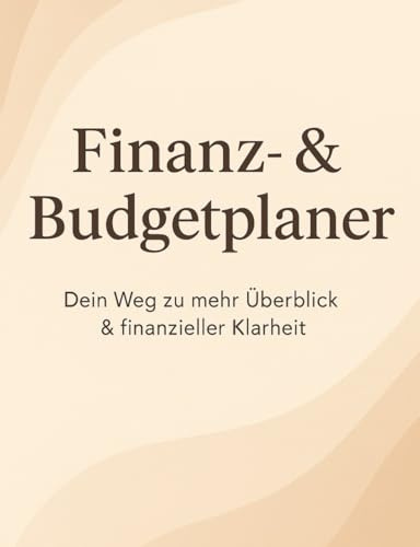 Finanz- & Budgetplaner – Haushaltsbuch zum Eintragen mit Monats- & Wochenübersicht, Spar-Challenges & Schulden-Tracker – A4 Planer für mehr Überblick & finanzielle Freiheit