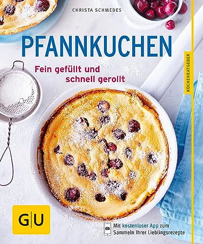 Pfannkuchen: Fein gefüllt und schnell gerollt (GU Küchenratgeber Classics)