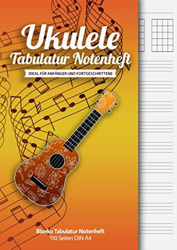 Ukulele Tabulatur Notenheft - Für Anfänger & Fortgeschrittene: Blanko Tabulatur Notenheft 110 Seiten DIN A4 - Ukulele Akkorde und Tabs Buch zum selbst ... Motiv: Hawaii Ukulele mit Musiknoten