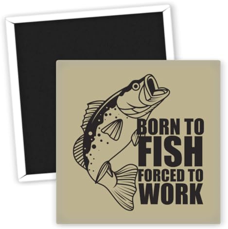 Angeln Born to Fish Forced to Work Motiv Kühlschrankmagnet - Angler Geschenk - Magnet für Kühlschrank - Angeln Deko - Neodym Magnete - Angler Sprüche - Angler Lifestyle