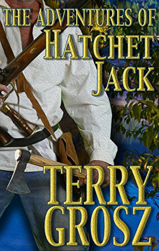 The Adventures of Hatchet Jack (Mountain Men Book 6)