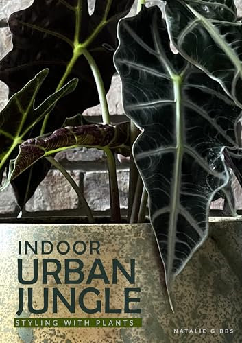Indoor Urban Jungle: How to style interior spaces with beautiful houseplants (English Edition)