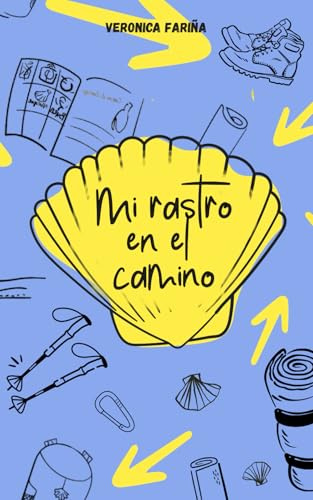 Mi rastro en el Camino: Diario de viajes para peregrinos, El diario para recordar mi camino de Santiago, Planificador de etapas, Guia para organizar ... 35 etapas, 5 semanas, Formato bolsillo.
