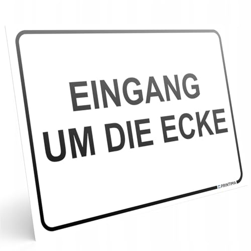 PRINTIMA Hinweisschild Eingang um die Ecke – PVC Schild 32 x 21 cm – wetterfestes Türschild für Geschäfte, Büros & Gebäude – Eingangsschild außen