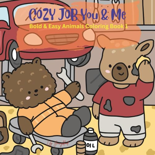 Cozy Jobs You & Me: Bold & Easy Animals Coloring Book 1