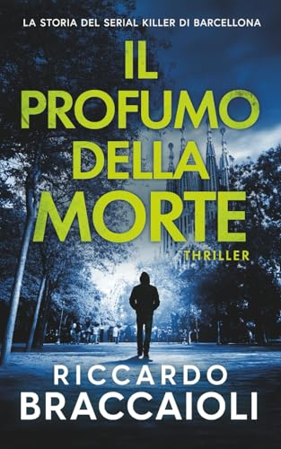 Il Profumo della Morte: La storia del Serial Killer di Barcellona: 1