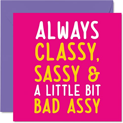 Lustige Geburtstagskarten Frauen und Sie, Immer Classy Sassy and Bad Assy