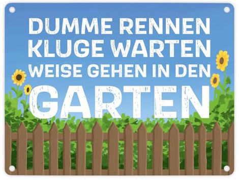 Dumme rennen, Kluge warten, Weise gehen in den Garten Metallschild in 15x20 cm witziges Blechschild mit passendem Spruch für den Garten um das Ambiente schöner zu gestalten als