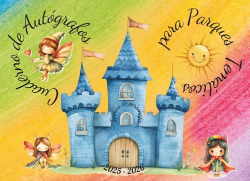Cuaderno de Autógrafos para Parques Temáticos. Firmas de personajes.: 2025-2026. Un álbum lleno de color y magia para que las niñas capturen las ... de sus personajes favoritos. Papel crema.