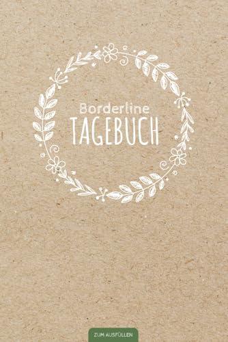 Borderline Tagebuch: Das Stimmungstagebuch zum Ausfüllen und Ankreuzen bietet Betroffenen Hilfe im Umgang mit ihrer Borderline Persönlichkeitsstörung ... | DIN A5 Skill Buch mit To-Do-Liste