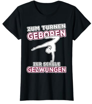 Zum Turnen Geboren, Kunstturnen Gymnastik Akrobatik Turnen T-Shirt