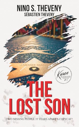The Lost Son: Two missing people 35 years apart. The work of a copycat ? (Karen Blackstone Thrillers)