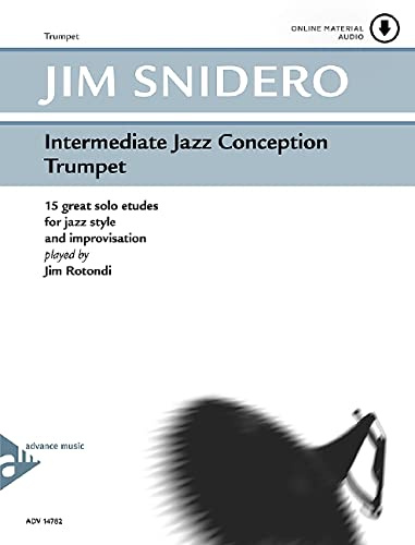 Intermediate Jazz Conception Trumpet: 15 great solo etudes for jazz style and improvisation. Trompete. Lehrbuch mit Online-Audiodatei.