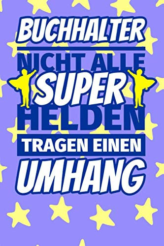 Notizbuch liniert: Buchhalter Geschenke lustig - Nicht alle Superhelden tragen einen Umhang