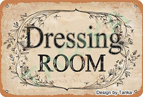 Dressing Room Doorplate Retro Look Tin 8X12 Inch Decoration Poster Sign for Home Kitchen Bathroom Farm Garden Garage Inspirational Quotes Wall Decor