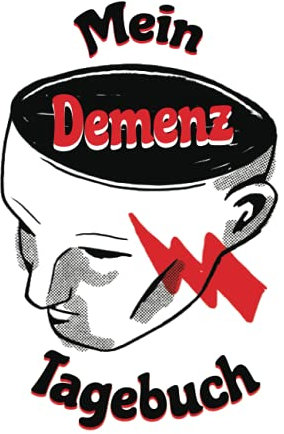 Mein Demenz Tagebuch: Halte mit diesem exquisitem Notizbuch Therapien zu Erinnerungen bei Alzheimer erkrankten und anderen vergesslichen Krankheiten sowie Alltagserinnerungen fest