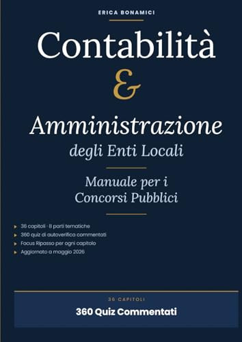 Contabilità e Amministrazione degli Enti Locali: Manuale per i Concorsi Pubblici - Edizione 2026