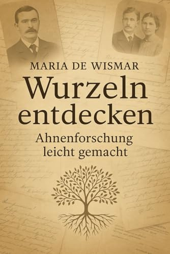 Wurzeln entdecken: Ahnenforschung leicht gemacht