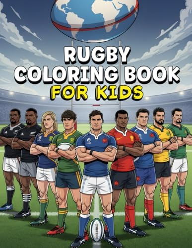 Rugby Colouring Book: Scrum, Tackle, and Try, Fun Rugby Scenes to Colour