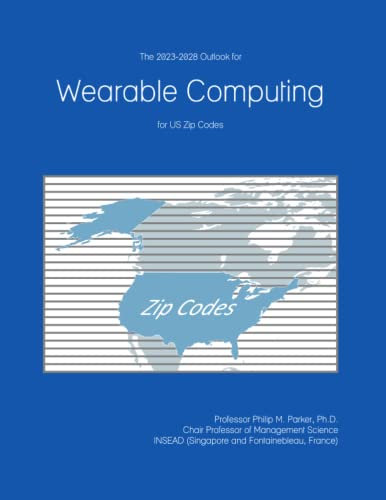 The 2023-2028 Outlook for Wearable Computing for US Zip Codes