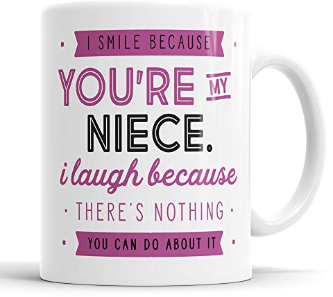 I Smile Because You're My Niece I Laugh Because There is Nothing You Can Do About It Mug Sarcasm Sarcastic Funny, Humour, Joke, Leaving Present, Friend Gift Cup Birthday Christmas, Ceramic Mugs