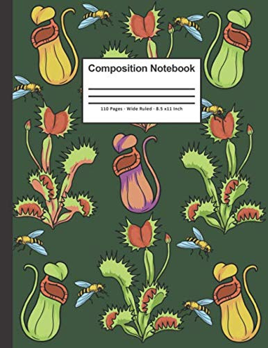 Carnivorous Plants Book Venus Fly Trap Book Sarracenia Pitcher Plant Composition Notebook 110 Pages Wide Ruled 8.5 x 11 Inch: Carnivorous Plants Gifts For Kids & Adults