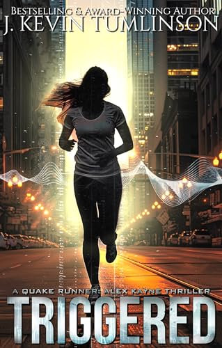 Triggered: A Quake Runner: Alex Kayne Thriller (English Edition)