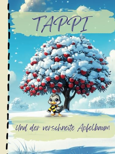 Tappi und der verschneite Apfelbaum: Kinderbuch (Kinderbücher)