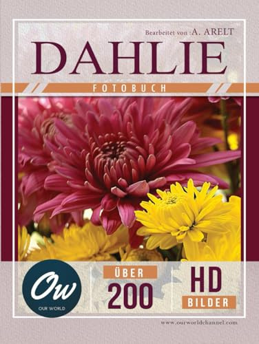 Dahlie: Fotobuch - Über 200 HD-Bilder