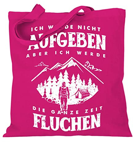 Stoffbeutel Jutebeutel Lange Henkel mit Spruch Wandern Spruch Ich werde Nicht aufgeben Aber FLUCHEN