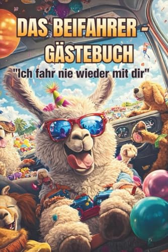 Das Beifahrer - Gästebuch: Ich fahr nie wieder mit dir