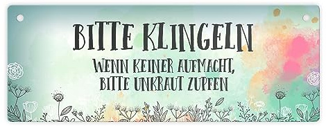 Metallschild mit Spruch: Bitte klingeln - Wenn keiner aufmacht bitte Unkraut zupfen