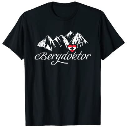 Bergdoktor Berge Alpen Apres Ski Skifahren Snowboarden T-Shirt