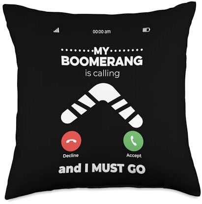 My Boomerang Is Calling And I Must Go Boomerang Player Sport Throw Pillow