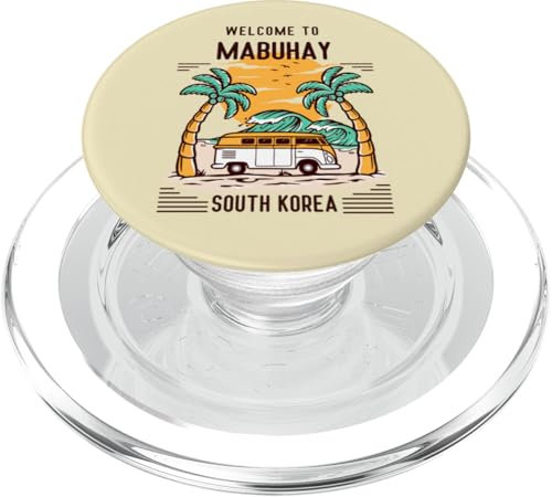 Welcome to Mabuhay South Korea Vacation Travel South Korea PopSockets PopGrip for MagSafe