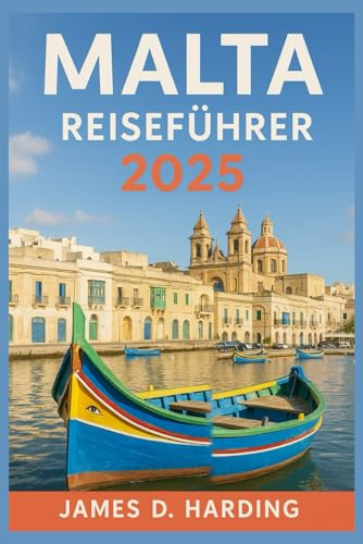 MALTA REISEFÜHRER 2025: Erleben Sie die Insel wie ein Einheimischer