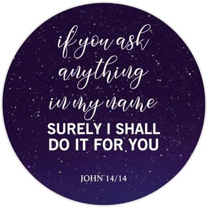 Lot de 50 autocollants en vinyle avec inscription « IF You Ask Anything in My Name Surely I Shall Do It for You » - Pour bouteilles d'eau, ordinateur portable, enveloppes, sacs à friandises, 10,2 cm